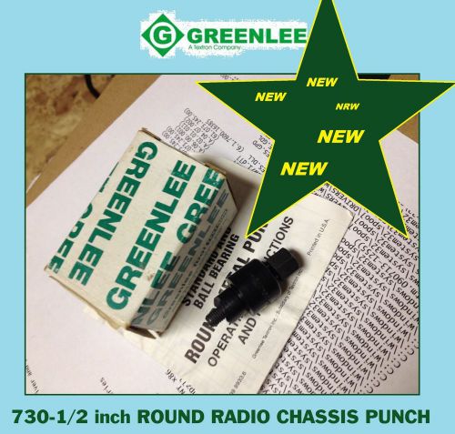 NEW GREENLEE #730-1/2 inch ROUND RADIO CHASSIS PUNCH - WITH BOX and INSTRUCTIONS
