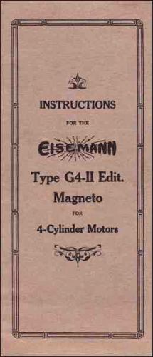 Instructions for the Eisemann Type G4-II Magneto for 4 Cylinder Motor