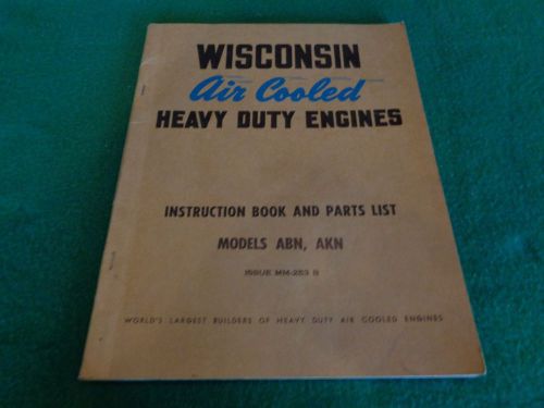 Wisconsin Air Cooled Heavy Duty Engines Instruction Book Model ABN- AKN