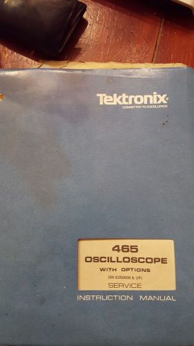 NEW Tektronix 465 Oscilloscope w/ options Service Instruction Manual  B250000