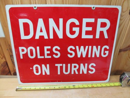 Danger poles swing on turns porcelain over metal sign industrial safety vintage for sale