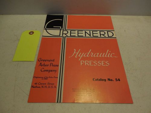 GREENERD HYDRAULIC PRESSES CATALOG NO. 54. D2