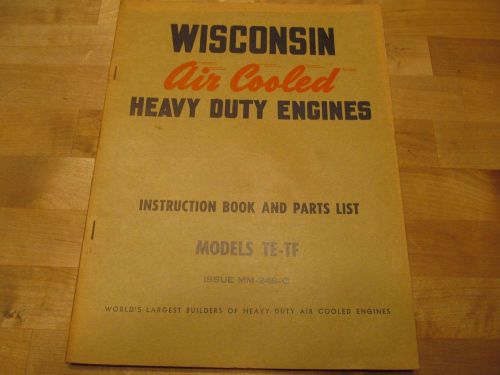 Wisconsin Engines Air Cooled Model TE TF Instruction Book Parts List MM-249C