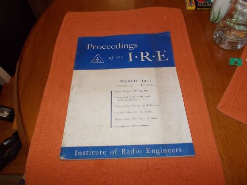 Proceedings of the I.R.E Magazine March 1941. USA