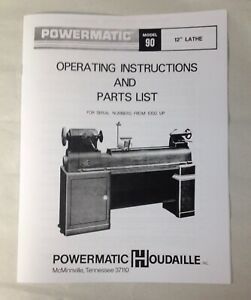 Powermatic Model 90  12”  Lathe Operating Instructions &amp; Parts Manual