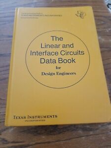 The Linear and Interface Circuits Data Book Texas Instruments 1st Edition 1973