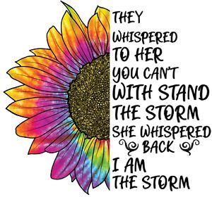 Sublimation Heat Transfer Design Tie Dye Sunflower Mom WITHSTAND THE STORM