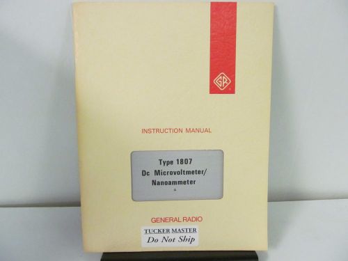 General Radio Type 1807 DC Microvoltmeter/Nanommeter Instruction Manual