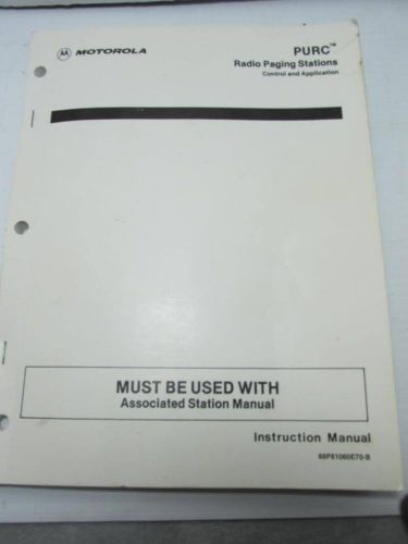 MOTOROLA PURC RADIO PAGING STATIONS CONTROL AND APPLICATION MANUAL (MANUAL ONLY)