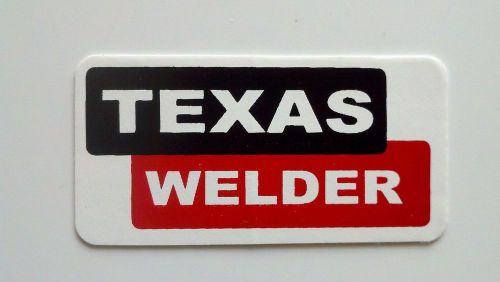 3 - Texas Welder / Roughneck Hard Hat Oil Field Tool Box Helmet Sticker