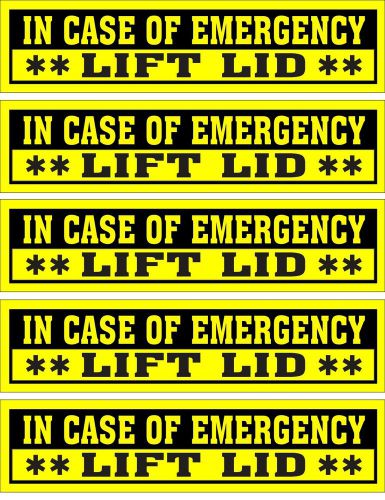 5 GLOSSY STICKERS, IN CASE OF EMERGENCY **LIFT LID**, FOR INDOOR OR OUTDOOR USE