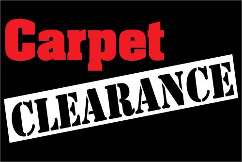 Carpet Clearance Advertising Vinyl Banner /grommets 30x72&#034; made USA rv6