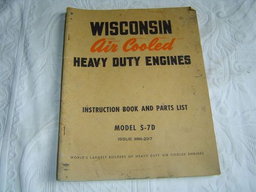 WISCONSIN HEAVY DUTY ENGINES MODEL S-7D NSTRUCTION &amp; PARTS LIST BOOK MANUAL