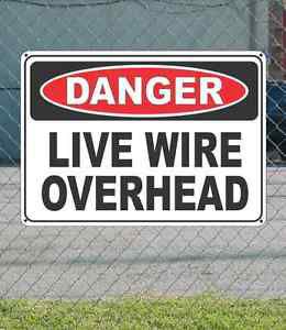 Danger live wire overhead  - osha safety sign 10&#034; x 14&#034; for sale