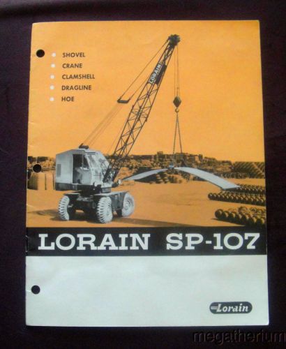 1958 Lorain SP-107 Shovel Crane Clamshell Dragline Hoe; Orig Catalog Brochure