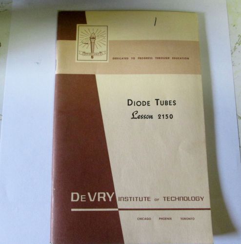 Vintage DEVRY INSTITUTE OF TECHNOLOGY Series DIODE TUBES Lesson Manuals 1960&#039;s