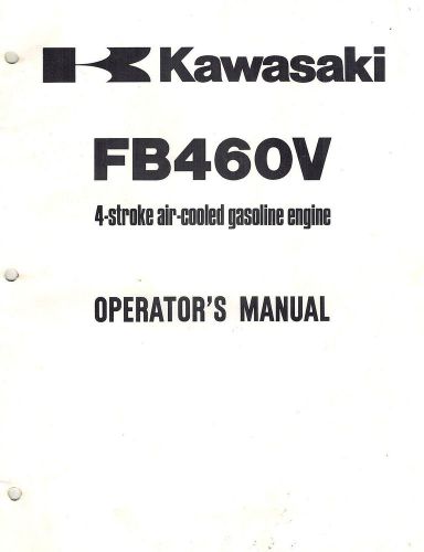 KAWASAKI FB460V  AIR COOLED  ENGINES OPERATOR&#039;S  MANUAL