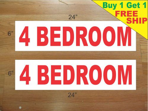 4 BEDROOM 6&#034;x24&#034; REAL ESTATE RIDER SIGNS Buy 1 Get 1 FREE 2 Sided Plastic