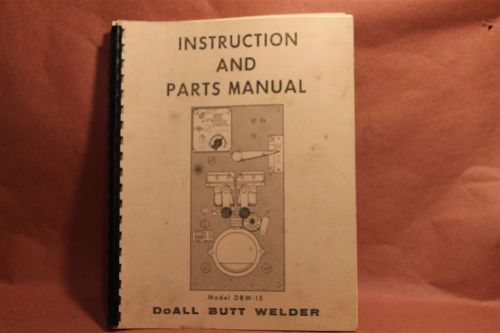 Doall DBW-15 Butt Welder  Operation &amp; Maintenance Manual