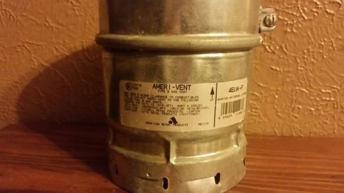 Ameri-vent 4eua-f type b gas vent 4&#034; diameter 6&#034; length universal female adaptor for sale