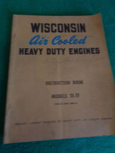 Wisconsin Air Cooled Heavy Duty Engines Instruction Book Model TE TF Issue MM