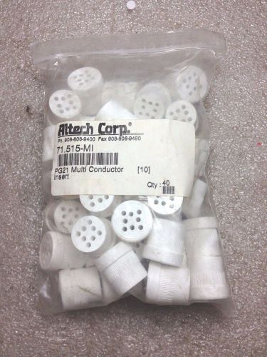 (V17) 40 ALTECH CORP PG21 MULTI CONDUCTOR INSERTS