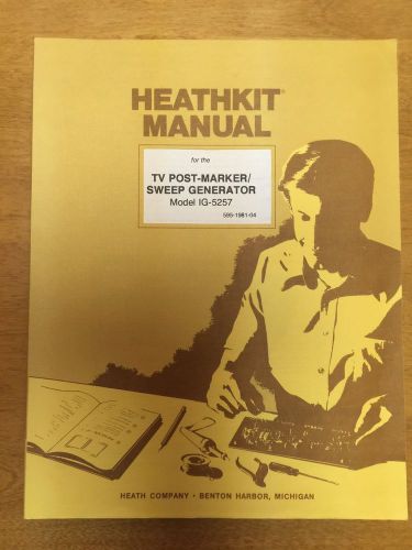 Heathkit  Assembly Manual for TV Post-Marker/ Sweep Generator - Model IG-5257