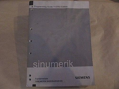 Siemens Sinumerik 840D/840Di/810D Programming Guide - Fundamentals 11/02 Edition