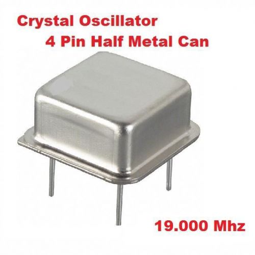 19.000mhz 19.000 mhz crystal oscillator half can 10 pcs for sale