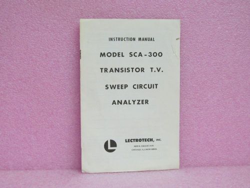 Lectrotech Manual SCA-300 Transistor T.V. Sweep Circuit Analyzer Instr. Man./Sch