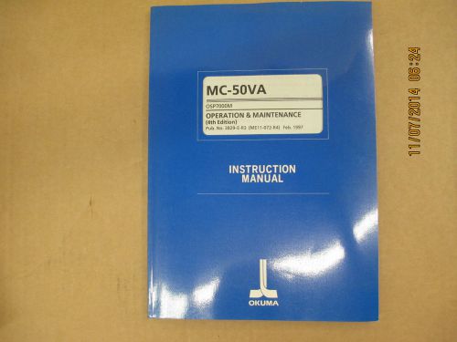 Okuma MC50VA with OSP7000M  Operation &amp; Maintenance book Pub.ME11-072-R4