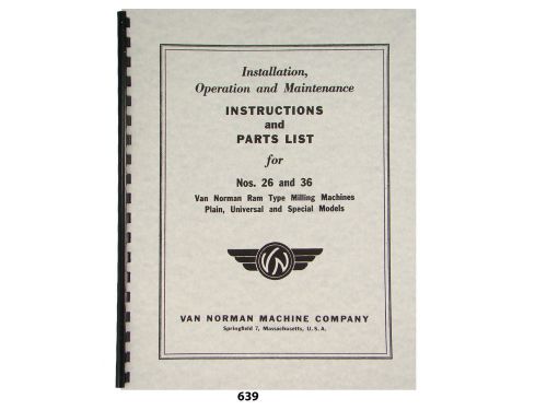 Van Norman  26 &amp; 36 Milling Machine Operator Instructions &amp; Parts Manual *639