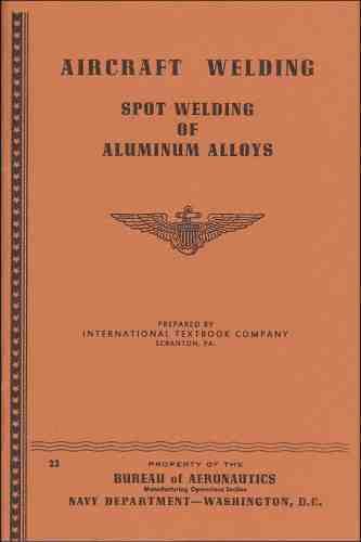 1943 - Aircraft Welding: Spot Welding of Aluminum Alloys - reprint
