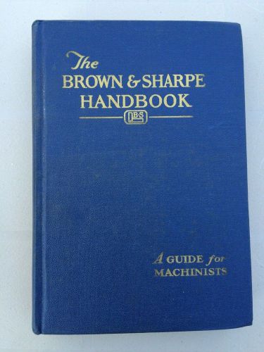 Brown &amp; Sharpe Handbook - Machinists Guide