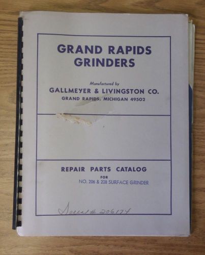Grand Rapids Gallmeyer Surface Grinder Repair Parts Catalog Manual # 206 &amp; 208