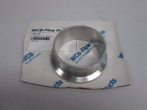 NEW WCB FLOW PRODUCTS 129-142 L14AM77 2.5 304 2-1/2IN SANITARY FERRULE D278647