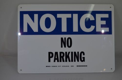 NOTICE No Parking Sign &gt;&gt; Made from solid exterior vinyl -- Long Lasting