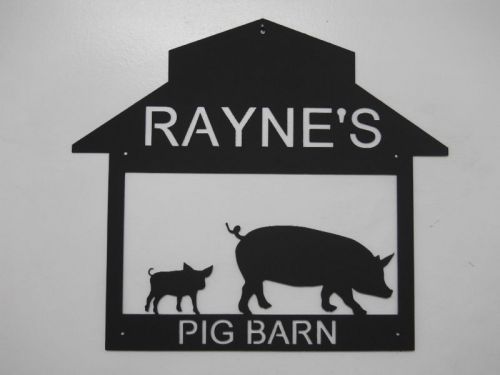 PIG BARN PEN METAL SIGN ANY NAME NO CHARGE SWINE