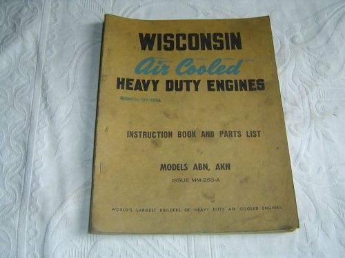 WISCONSIN HEAVY DUTY ENGINES MODELS ABN AKN INSTRUCTION &amp; PARTS LIST BOOK MANUAL