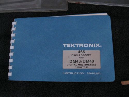 Tektronix 465 Ocilloscope Operating Manual and replacement Scope  Screens