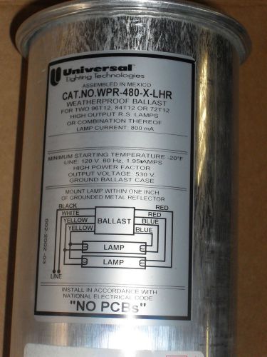 Universal WPR-480-X-LHR Weatherproof Ballast 120 VAC HO T12 RS Lamp NEW
