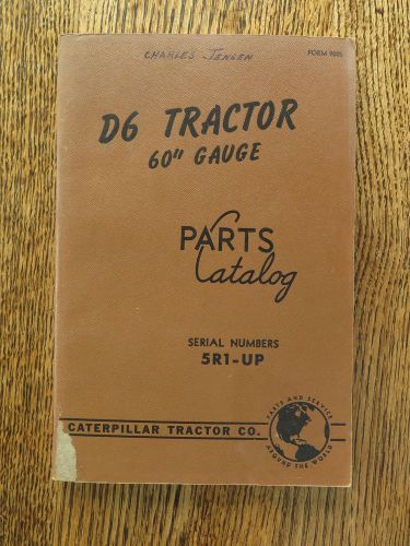 Caterpillar D6 Tractor 60&#034; Guage Parts Catalog March 1947 5R1 - up