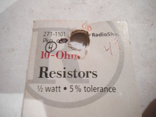 RADIO SHACK 271-1101, 10-OHM RESISTOR  1/2  WATT 5% TOLERANCE–PACKAGE OF 4