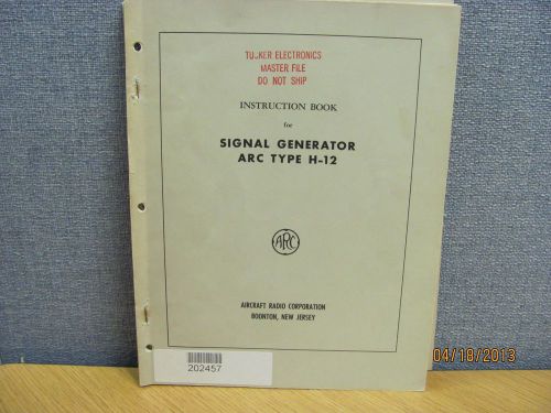 AIRCRAFT RADIO MODEL H-12: Signal Generator - Instruct Manual w/schems #16342