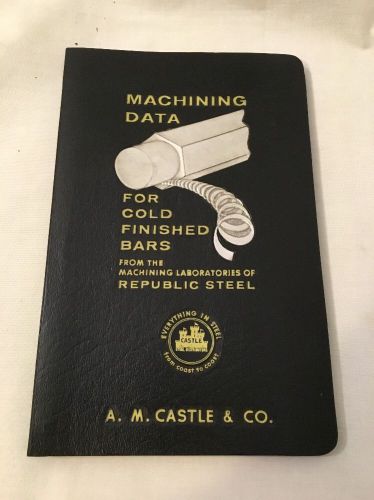 Vtg 1957 Machining Data Cold Finished Bars Republic Steel Tables Tool Drill Book
