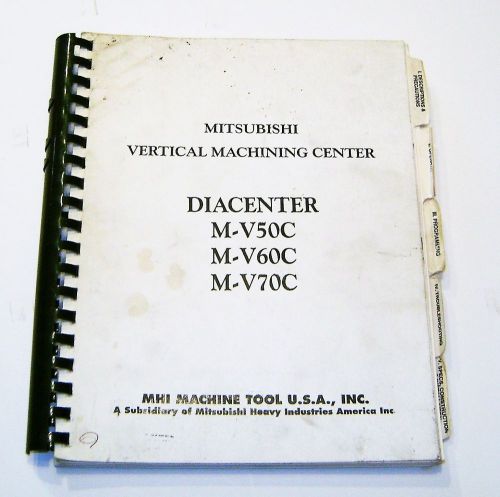 Mitsubishi Vertical Machining Center Diacenter M-V50C, M-V60C, M-V70C Manual