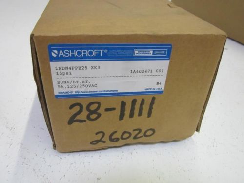 ASHCROFT LPDN4PPB25 XK3 PRESSURE SWITCH 125/250VAC  *NEW IN A BOX*