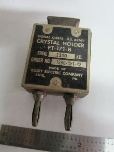 Bliley Electric FT-171-B frequency 2340 kC Quartz Radio Crystal Signal Corps