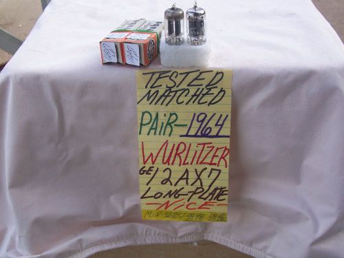 Tested matched  pair  ge  wurlitzer  12ax7   long plate  1964  tube ecc83 12ax7a for sale