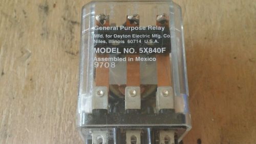 DAYTON GENERAL PURPOSE RELAY, MODEL #5X840F, ASSEMBLED IN MEXICO